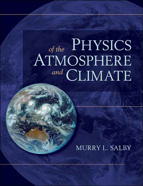 Physics Of The Atmosphere And Climate Pt. 1 – ClimateCite